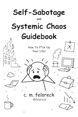 Self-Sabotage and Systemic Chaos Guidebook - Cover